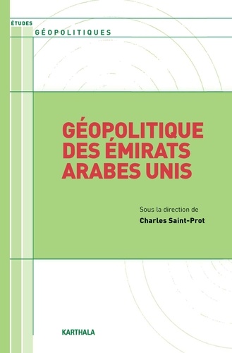 Charles Saint-Prot - Géopolitique des Emirats Arabes Unis.