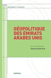 Charles Saint-Prot - Géopolitique des Emirats Arabes Unis.