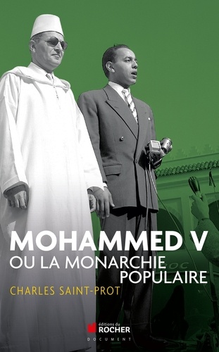 Mohammed V ou la monarchie populaire - Occasion