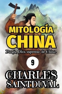  Charles Saintduval - Mitología China: Pangu, Dios supremo de China.