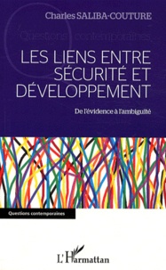 Charles Saliba-Couture - Les liens entre sécurité et développement - De l'évidence à l'ambiguïté.