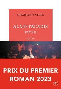 Charles Salles - Alain Pacadis - Face B.