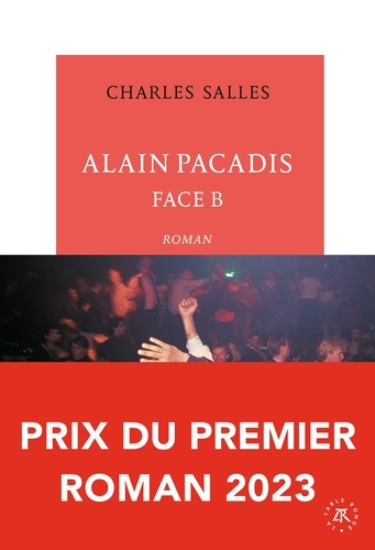 Alain Pacadis. Face B
