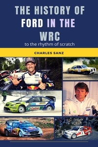  Charles Sanz - The History of Ford in the WRC to the Rhythm of Scratch.