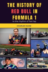  Charles Sanz - The History of Red Bull in Formula 1 to the Rhythm of Fast Lap.