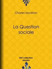 Charles Secrétan - La Question sociale.