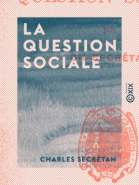 Charles Secrétan - La Question sociale.