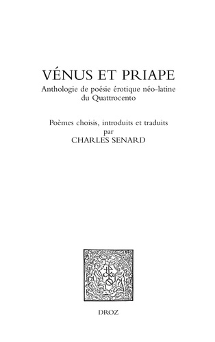 Vénus et Priape. Anthologie de poésie érotique néo-latine du Quattrocento