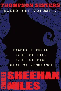 Thompson Sisters Boxed Set Volume 2: Rachel's Peril (Girl of Lies, Girl of Rage, Girl of Vengeance)