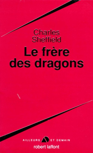 Charles Sheffield - Le frère des dragons.