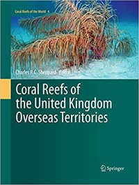 Charles Sheppard - Coral Reefs of the United Kingdom Overseas Territories.