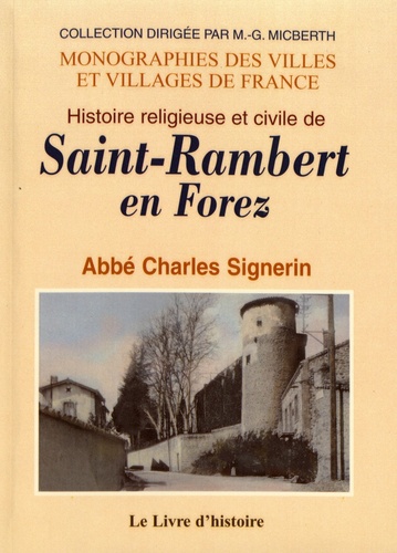 Histoire religieuse et civile de Saint-Rambert en Forez