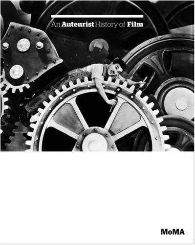 Charles Silver et Glenn D. Lowry - An Auteurist History of Film, 1894-1980.