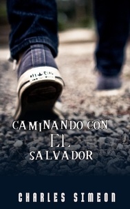  Charles Simeon - Caminando Con El Salvador.