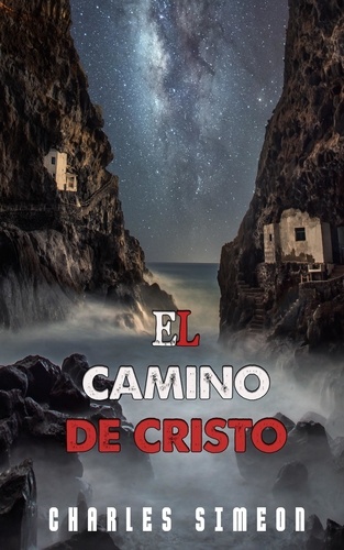  Charles Simeon - El Camino De Cristo.