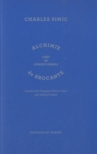 Charles Simic - Alchimie de brocante - L'art de Joseph Cornell.