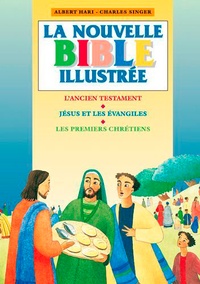 La nouvelle Bible illustrée. Lancien Testament, Jésus et les évangiles, Les premiers chrétiens.pdf