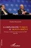 Charles Sitzenstuhl - La diplomatie turque au Moyen-Orient - Héritages et ambitions du gouvernement de l'AKP 2002-2010.