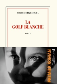 Charles Sitzenstuhl - La Golf blanche.