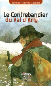 Charles Socquet - Le contrebandier du Val d'Arly.