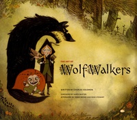 Charles Solomon - Art of WolfWalkers.