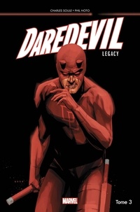 Charles Soule et Phil Noto - Daredevil Legacy Tome 3 : La mort de Daredevil.