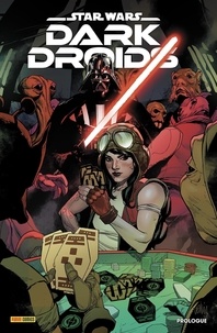 Charles Soule et Andrea Di Vito - Star Wars - Dark Droids  : Prologue.