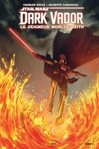 Charles Soule et Giuseppe Camuncoli - Star Wars, Dark Vador - Le seigneur noir des Sith Tome 4 : la forteresse de Vador.