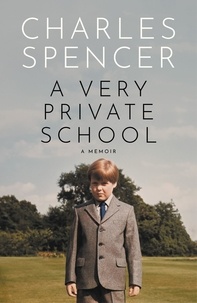 Charles Spencer - A Very Private School.