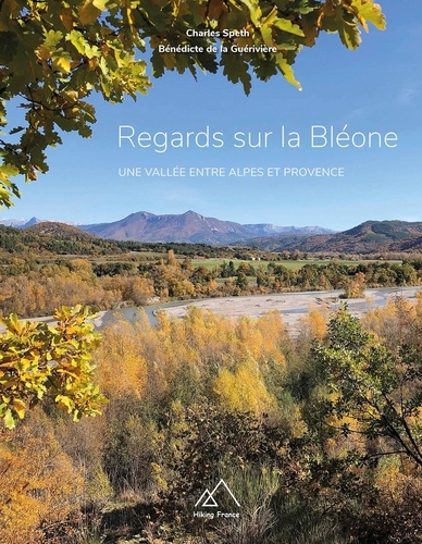 Regards sur la Bléone. Une vallée entre Alpes et Provence