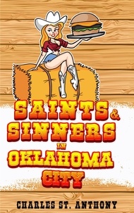  Charles St. Anthony - Saints and Sinners in Oklahoma City.