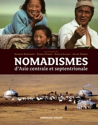 Charles Stépanoff et Carole Ferret - Nomadismes d'Asie centrale et septentrionale.