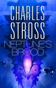Charles Stross - Neptune's Brood.