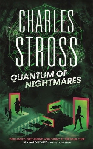 Quantum of Nightmares. Book 2 of the New Management, a series set in the world of the Laundry Files