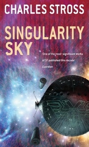 Charles Stross - Singularity Sky.