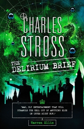 The Delirium Brief. A Laundry Files Novel