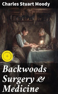 Backwoods Surgery &amp; Medicine