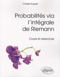 Probabilités via l'intégrale de Riemann