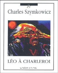 Charles Szymkowicz - Léo à Charleroi.