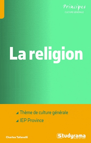 Charles Tafanelli - La religion - Thème de culture générale aux concours d'entrées des IEP de Provinces.