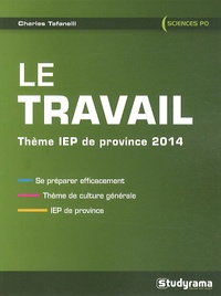 Charles Tafanelli - Le travail - Thème IEP de Province 2014.