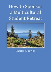  Charles Taylor - How to Sponsor a Multicultural Student Retreat.