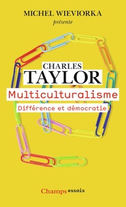 Charles Taylor - Multiculturalisme - Différence et démocratie.