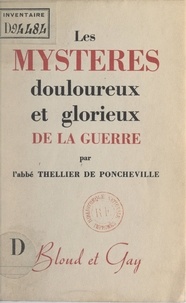 Charles Thellier de Poncheville - Les mystères douloureux et glorieux de la guerre.