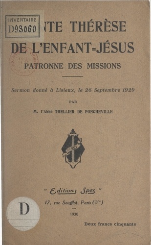 Sainte Thérèse de l'Enfant-Jésus, patronne des missions. Sermon donné à Lisieux, le 26 septembre 1929
