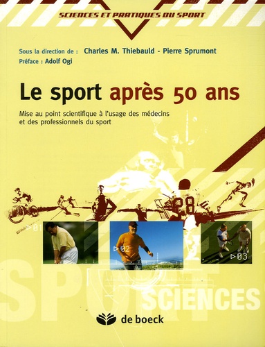 Charles Thiébauld et Pierre Sprumont - Le sport après 50 ans.