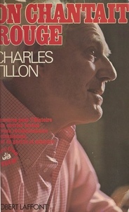 Charles Tillon - On chantait rouge.