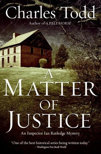 Charles Todd - A Matter of Justice.