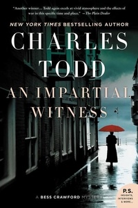 Charles Todd - An Impartial Witness - A Bess Crawford Mystery.