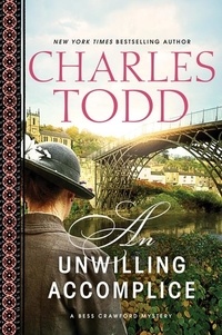Charles Todd - An Unwilling Accomplice - A Bess Crawford Mystery.